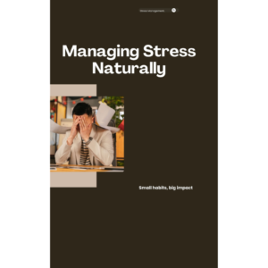 Managing Stress Naturally